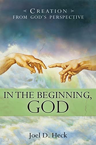 Imagen de archivo de In the Beginning, God: Creation from God's Perspective a la venta por HPB-Ruby