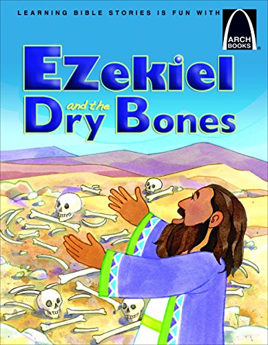

Ezekiel and the Dry Bones - Arch Book (Arch Books)
