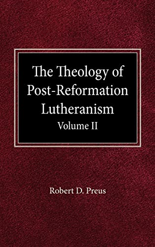 Imagen de archivo de The Theology of Post-Reformation Lutheranism Volume II a la venta por GF Books, Inc.