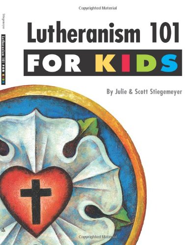 Stock image for Lutheranism 101 for Kids for sale by ThriftBooks-Atlanta