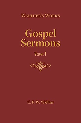 Gospel Sermons, Vol. 1 (9780758638892) by Walther, C F W