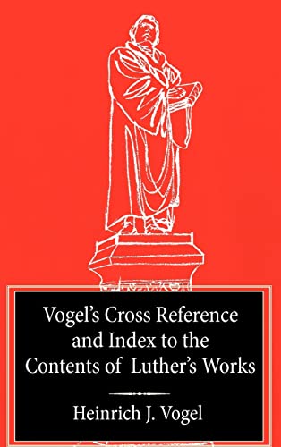 9780758640871: Vogel's Cross Reference to Luther's Works