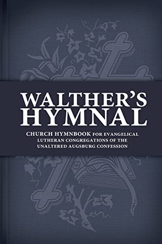 Beispielbild fr Walther's Hymnal zum Verkauf von Blackwell's