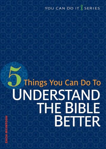 5 Things You Can Do to Understand the Bible Better (You Can Do It!)