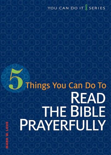 Stock image for 5 Things You Can Do to Read the Bible Prayerfully (You Can Do It) for sale by Wonder Book