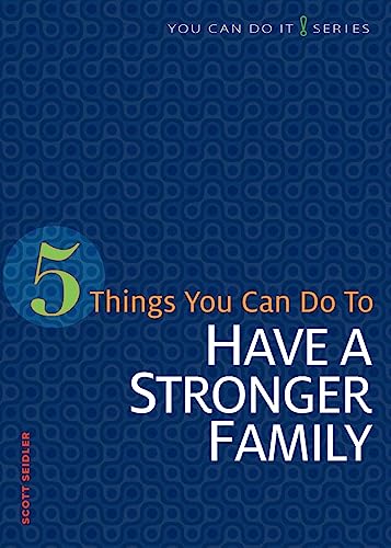 Beispielbild fr 5 Things You Can Do to Have a Stronger Family (You Can Do It!) zum Verkauf von Wonder Book