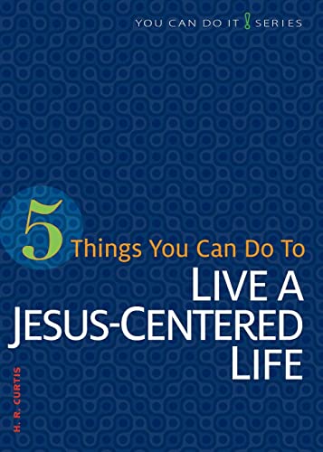 9780758641922: 5 Things You Can Do to Live a Jesus-Centered Life (You Can Do It)