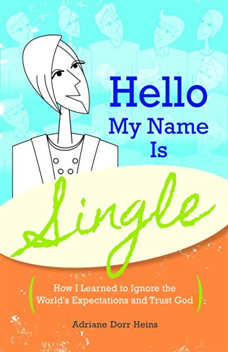 Beispielbild fr Hello My Name Is Single: How I Learned to Ignore the World's Expectations and Trust God zum Verkauf von Decluttr