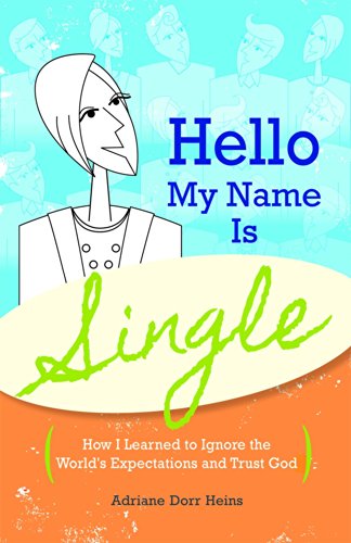 Imagen de archivo de Hello My Name Is Single: How I Learned to Ignore the World's Expectations and Trust God a la venta por Decluttr