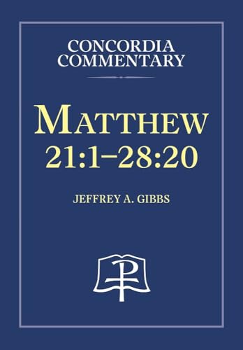 Imagen de archivo de Matthew 21:128:20: A Theological Exposition of Sacred Scripture a la venta por Revaluation Books