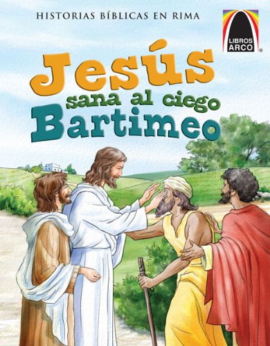 Stock image for Jesus Sana al Ciego Bartimeo = Jesus Heals the Blind Bartimaeus for sale by ThriftBooks-Dallas