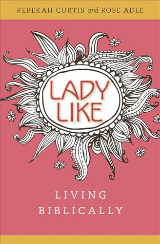 Imagen de archivo de LadyLike: Living Biblically a la venta por Pella Books