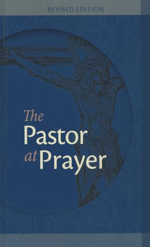 Stock image for The Pastor at Prayer - Revised Edition for sale by SecondSale