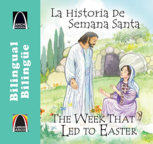 Beispielbild fr La Historia de Semana Santa/the Week That Led to Easter zum Verkauf von Better World Books