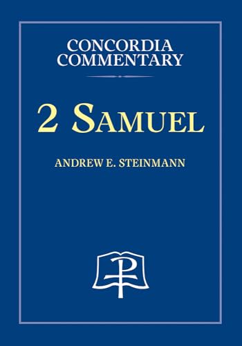 Stock image for 2 Samuel-Concordia Commentary (Concordia Commentary: a Theological Exposition of Sacred Scripture) for sale by GF Books, Inc.