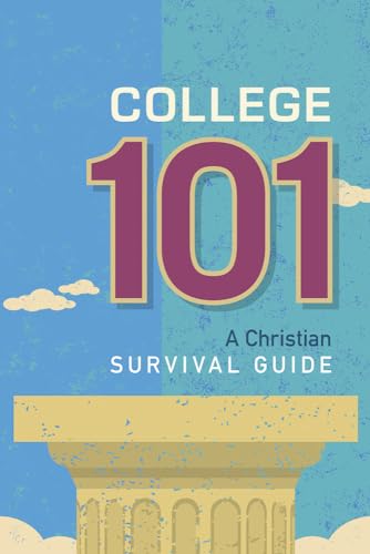 Beispielbild fr College 101: A Christian Survival Guide zum Verkauf von SecondSale