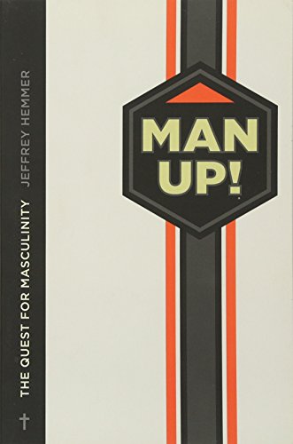 Beispielbild fr Man Up!: The Quest for Masculinity zum Verkauf von BooksRun