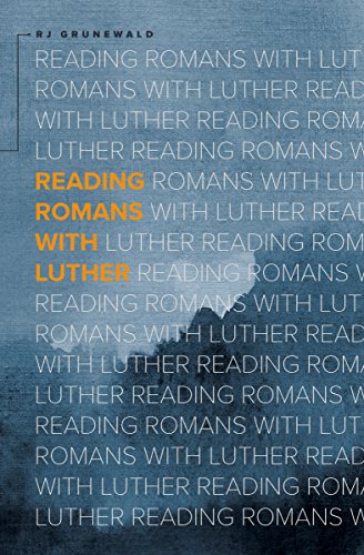 Stock image for Reading Romans With Luther for sale by Off The Shelf