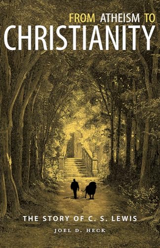 Imagen de archivo de From Atheism to Christianity: The Story of C. S. Lewis a la venta por -OnTimeBooks-
