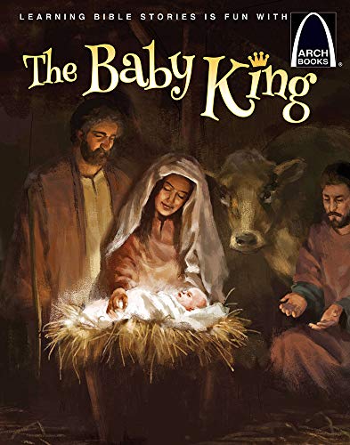 Beispielbild fr The Baby King - Arch Books zum Verkauf von Better World Books: West