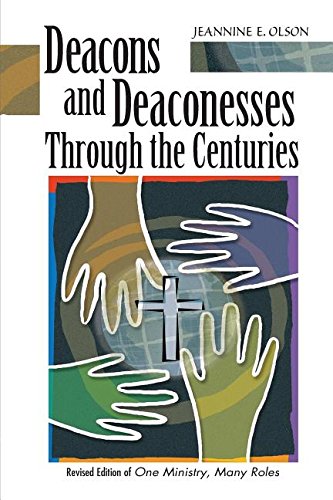 Beispielbild fr Deacons and Deaconesses Through the Centuries zum Verkauf von GF Books, Inc.