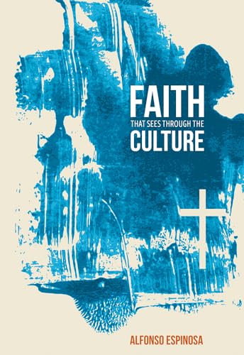 Imagen de archivo de Faith That Sees Through the Culture a la venta por SecondSale