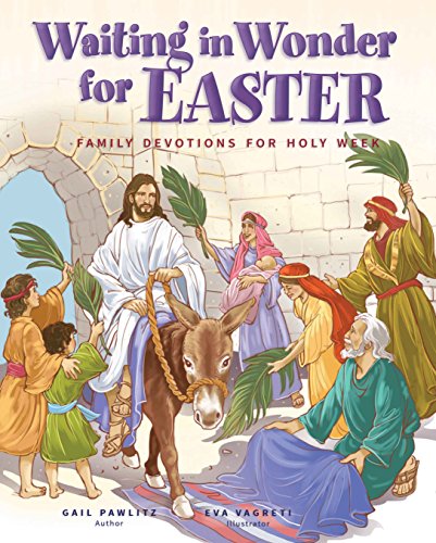 Imagen de archivo de Waiting in Wonder for Easter: Family Devotions for Holy Week a la venta por Once Upon A Time Books