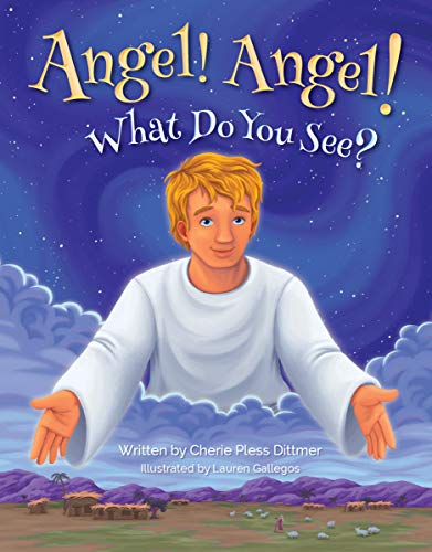 Imagen de archivo de Angel! Angel! What Do You See? a la venta por ThriftBooks-Dallas