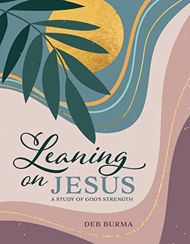 9780758672582: Leaning on Jesus: A Study of God's Strength