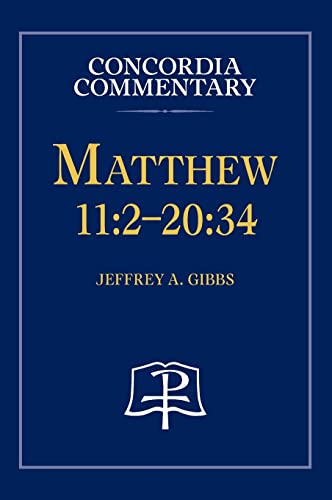 Imagen de archivo de Matthew 11: 2-20:34 - Concordia Commentary a la venta por Ria Christie Collections