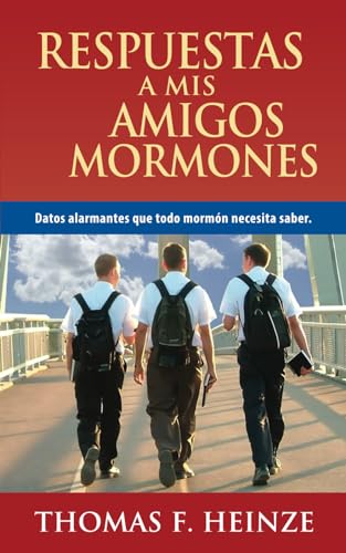 Beispielbild fr Respuestas a Mis Amigos Mormones (Spanish Edition) zum Verkauf von Ergodebooks