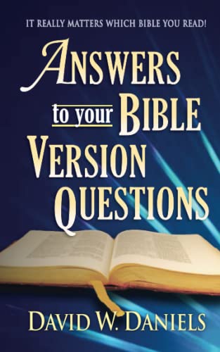 Immagine dell'editore per Answers To Your Bible Version Questions: It Really Matters Which Bible You Read! venduto da ThriftBooks-Reno