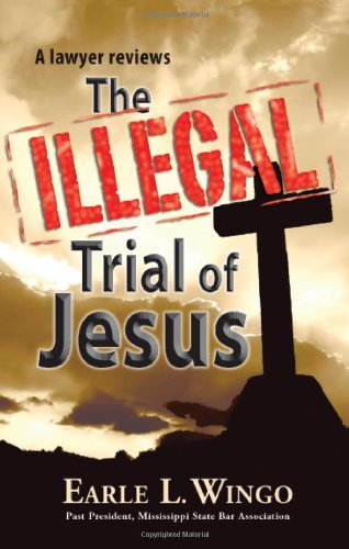 Beispielbild fr The Illegal Trial of Jesus zum Verkauf von Better World Books