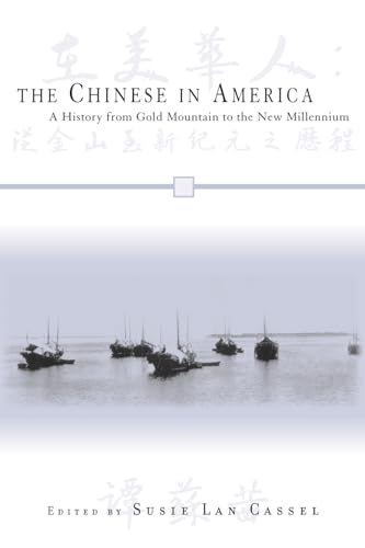 Beispielbild fr The Chinese in America: A History from Gold Mountain to the New Millennium (Volume 10) (Critical Perspectives on Asian Pacific Americans, 10) zum Verkauf von thebookforest.com