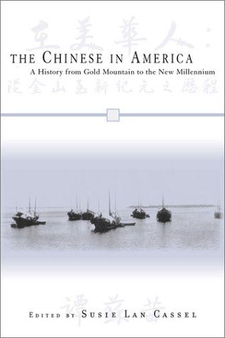 Beispielbild fr The Chinese in America: A History from Gold Mountain to the New Millennium (Volume 10) (Critical Perspectives on Asian Pacific Americans, 10) zum Verkauf von GF Books, Inc.