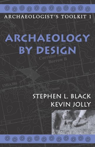 Stock image for Archaeology by Design (Volume 1) (Archaeologists Toolkit, 1) for sale by Zoom Books Company