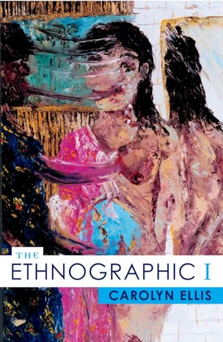 Imagen de archivo de The Ethnographic I: A Methodological Novel about Autoethnography (Volume 13) (Ethnographic Alternatives, 13) a la venta por HPB-Red