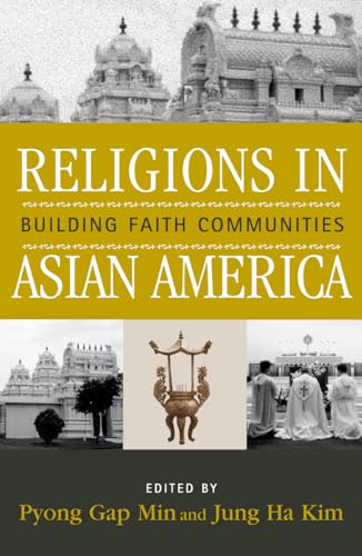 Stock image for Religions in Asian America : Building Faith Communities for sale by Better World Books: West