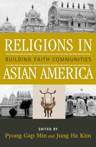 9780759100831: Religions in Asian America: Building Faith Communities (Volume 8) (Critical Perspectives on Asian Pacific Americans, 8)