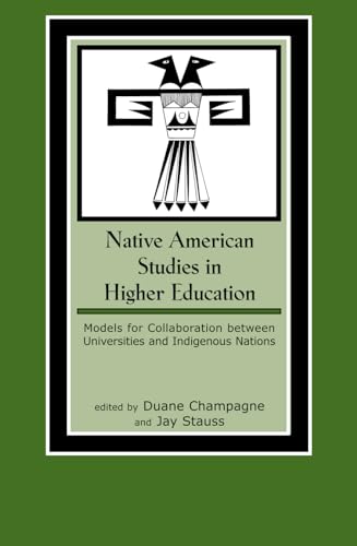 9780759101258: Native American Studies in Higher Education: Models for Collaboration between Universities and Indigenous Nations (Contemporary Native American Communities): 7