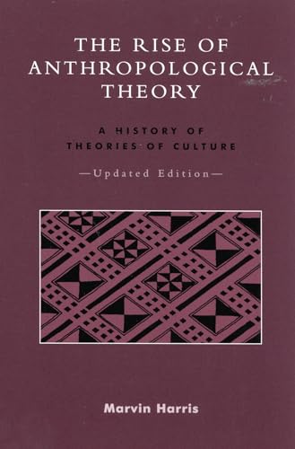 Beispielbild fr The Rise of Anthropological Theory: A History of Theories of Culture zum Verkauf von BooksRun