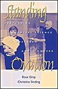Stock image for Standing Ovation: Performing Social Science Research about Cancer [With Video] for sale by ThriftBooks-Dallas