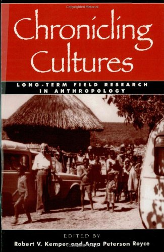 Beispielbild fr Chronicling Cultures : Long-Term Field Research in Anthropology zum Verkauf von Better World Books