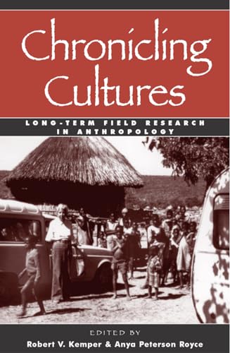 Stock image for Chronicling Cultures : Long-Term Field Research in Anthropology for sale by Better World Books