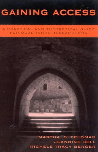 Beispielbild fr Gaining Access : A Practical and Theoretical Guide for Qualitative Researchers zum Verkauf von Better World Books