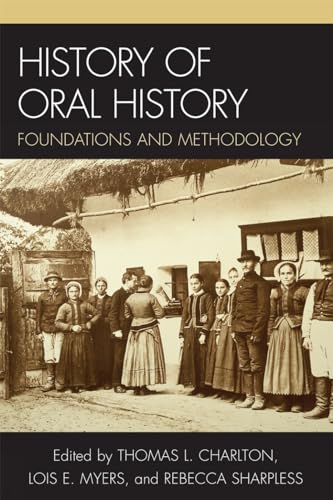 Beispielbild fr History of Oral History: Foundations and Methodology zum Verkauf von Greenway
