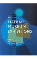 Stock image for The Manual of Museum Exhibitions for sale by Edmonton Book Store