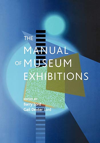 Imagen de archivo de The Manual of Museum Exhibitions a la venta por ThriftBooks-Atlanta