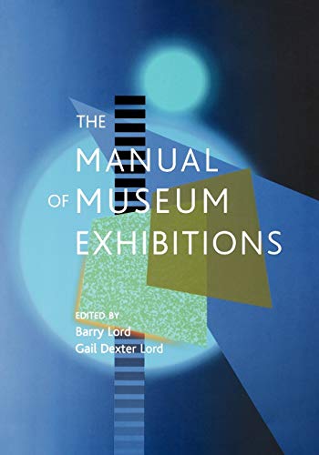 Stock image for The Manual of Museum Exhibitions for sale by ThriftBooks-Atlanta