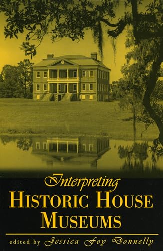 Imagen de archivo de Interpreting Historic House Museums (American Association for State and Local History) a la venta por First Coast Books